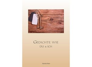 9783844258240 - Gedichte wie Du & Ich - Sandra Klein Kartoniert (TB)