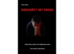 9783844258509 - Geschäft ist Krieg - Sven Kyek Kartoniert (TB)