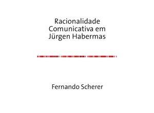 9783844258745 - Racionalidade Comunicativa em Jürgen Habermas - Fernando Scherer Kartoniert (TB)