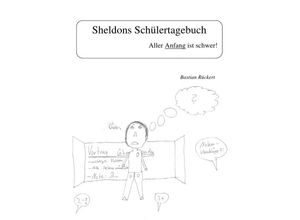 9783844260151 - Sheldons Schülertagebuch - Bastian Rückert Kartoniert (TB)