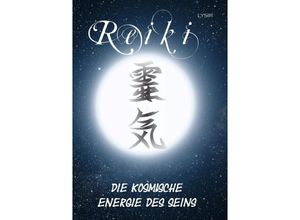 9783844263497 - Reiki - Die kosmische Energie des Seins - Lysir Kartoniert (TB)