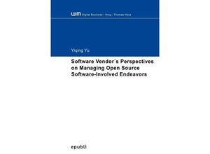 9783844265583 - Software Vendors Perspectives on Managing Open Source Software-Involved Endeavors - Yiqing Yu Kartoniert (TB)