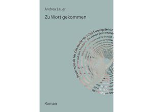 9783844268010 - Zu Wort gekommen - Andrea Lauer Kartoniert (TB)