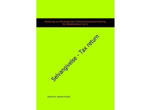 9783844269307 - Anleitung zur Norwegischen Einkommensteuererklärung für Arbeitnehmer 2013 - Joachim Hasenmueller Kartoniert (TB)