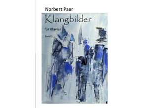 9783844270037 - Klangbilder für Klavier Band 1 Kartoniert (TB)