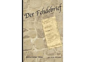 9783844271164 - Der Fehdebrief - Guido Schroeder Kartoniert (TB)