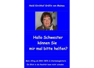 9783844272420 - Hallo Schwester können Sie mir mal bitte helfen? - Heidi Kirchhof Gräfin von Mainau Kartoniert (TB)