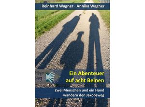 9783844274226 - Ein Abenteuer auf acht Beinen - Reinhard Wagner Kartoniert (TB)