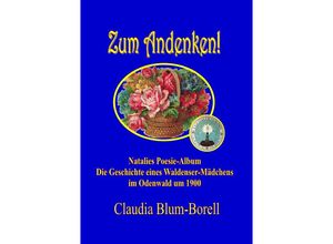 9783844277906 - Zum Andenken! - Natalies Poesie-Album - Claudia Blum-Borell Kartoniert (TB)