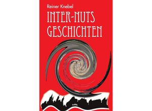 9783844285710 - Inter- Nuts Geschichten - Reiner Knebel Kartoniert (TB)