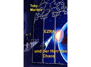 9783844290660 - EZRA - und der Herr des Chaos - Toby Martins Kartoniert (TB)