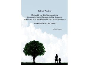 9783844293173 - Methodik zur Einführung eines Corporate Social Responsibility Systems in kleinen und mittelständischen Unternehmen - Patrick Wortner Kartoniert (TB)