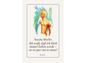 9783844296020 - Ich weiß daß ich Dich immer lieben werde - eu sei que vou te amar! - Sascha Merlin Kartoniert (TB)