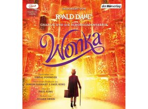 9783844550726 - Wonka - Das Hörbuch zum Film1 Audio-CD 1 MP3 - Roald Dahl Sibéal Pounder (Hörbuch)