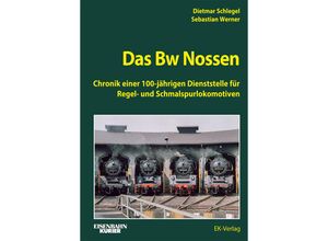 9783844664386 - Das Bw Nossen - Dietmar Schlegel Sebastian Werner Gebunden