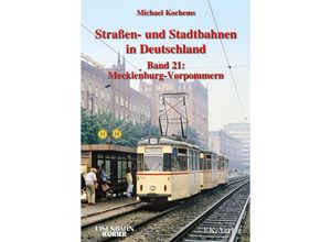 9783844668575 - Strassen- und Stadtbahnen in Deutschland 21 Strassen- und Stadtbahnen in Deutschland   Straßen- und Stadtbahnen in Deutschland - Michael Kochems Gebunden