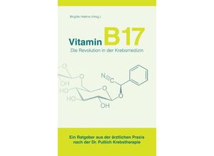 9783844829310 - Vitamin B17 - Die Revolution in der Krebsmedizin Kartoniert (TB)