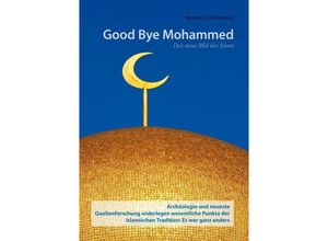 9783844853728 - Good Bye Mohammed - Norbert G Pressburg Kartoniert (TB)