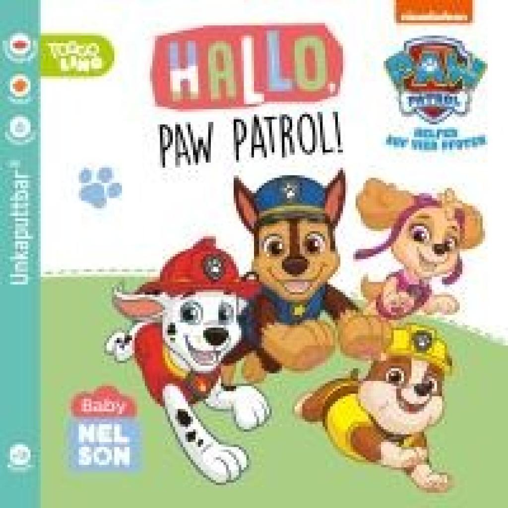 9783845126524 - Baby Nelson (unkaputtbar) 2 Hallo PAW Patrol!
