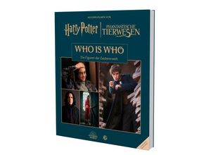 9783845518855 - Aus den Filmen von Harry Potter und Phantastische Tierwesen WHO IS WHO - Die Figuren der Zaubererwelt - Warner Bros Consumer Products GmbH Gebunden