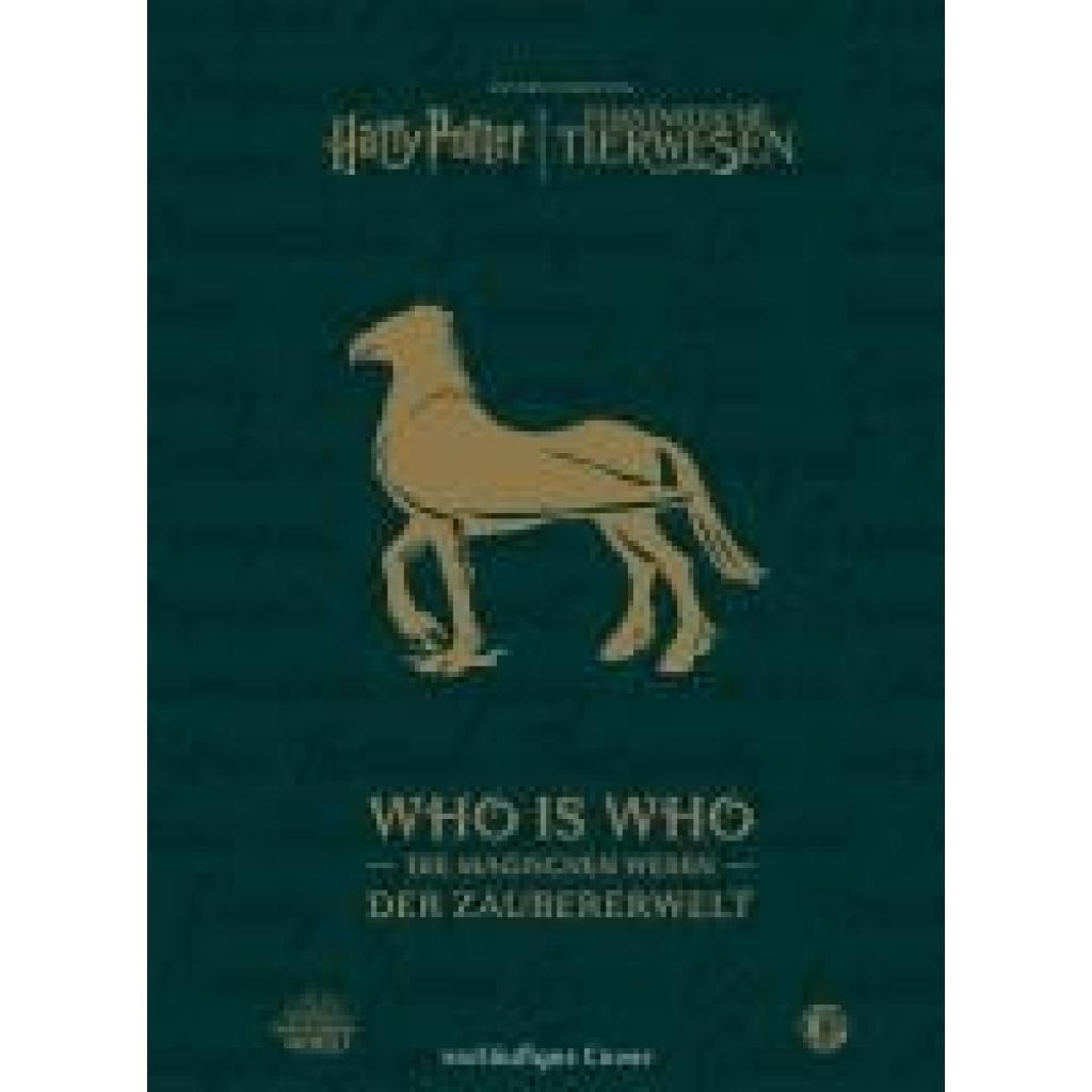 9783845520360 - Warner Bros Consumer Products GmbH Aus den Filmen von Harry Potter und Phantastische Tierwesen WHO IS WHO - Die magischen Wesen der Zaubererwelt