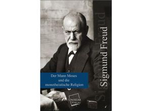 9783845700694 - Der Mann Moses und die monotheistische Religion - Sigmund Freud Kartoniert (TB)