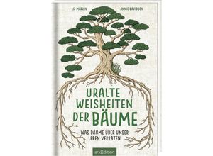 9783845839745 - Uralte Weisheiten der Bäume Was Bäume über unser Leben verraten - Liz Marvin Gebunden