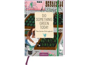 9783845841328 - Do something green today Mein Garten-Eintragbuch Kartoniert (TB)