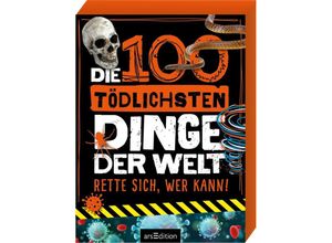 9783845841816 - Die 100 tödlichsten Dinge der Welt - Anna Claybourne Taschenbuch