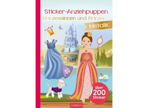 9783845849126 - Sticker-Anziehpuppen Metallic - Prinzessinnen und Prinzen Kartoniert (TB)