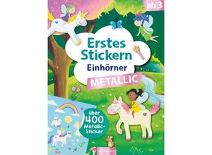 9783845851433 - Erstes Stickern Metallic   Erstes Stickern Metallic - Einhörner Kartoniert (TB)