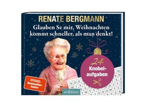 9783845854137 - Glauben Se mir Weihnachten kommt schneller als man denkt! - Renate Bergmann Gebunden