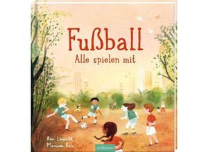 9783845855455 - Fußball - Alle spielen mit - Ben Lerwill Gebunden