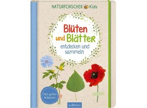 9783845856612 - Naturforscher-Kids - Blüten und Blätter entdecken und sammeln - Anna Linstadt Gebunden