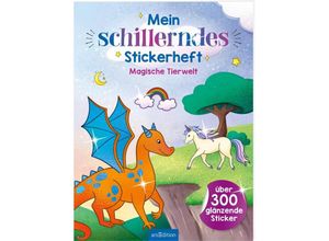 9783845856872 - Mein schillerndes Stickerheft - Magische Tierwelt Kartoniert (TB)