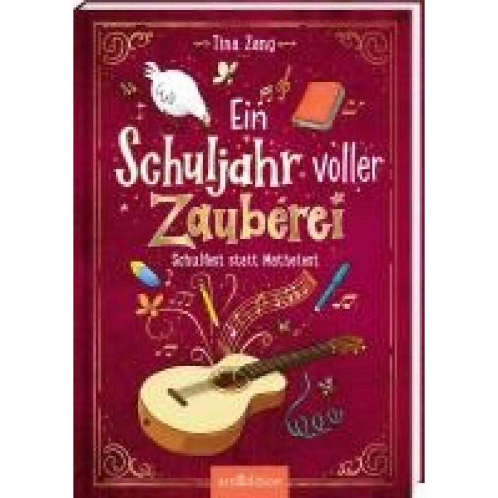 9783845857121 - Zang Tina Ein Schuljahr voller Zauberei - Schulfest statt Mathetest (Ein Schuljahr voller Zauberei 2)
