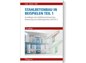 9783846213179 - Stahlbetonbau in Beispielen - Teil 1 - Ralf Avak Denis Busch Carina Neff Gebunden