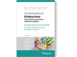 9783846214688 - Praxishandbuch Kinderschutz für Fachkräfte und insoweit erfahrene Fachkräfte - Andreas Dexheimer Jörg M Fegert Michael Macsenaere Susanne Kepert Monika Feist-Ortmanns Gebunden