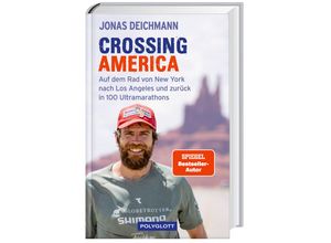 9783846409909 - Crossing America - Jonas Deichmann Martin Waller Carsten Polzin Gebunden