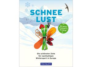 9783846410004 - Schneelust - Andreas Lesti Barbara Schaefer Titus Arnu Alexander Hosch Christoph Schrahe Stephanie Geiger Thomas Biersack Gebunden