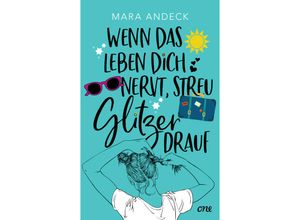 9783846601792 - Wenn das Leben dich nervt streu Glitzer drauf - Mara Andeck Kartoniert (TB)