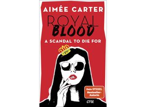 9783846601945 - Royal Blood - A Scandal To Die For   Royal Blood Bd1 - Aimée Carter Kartoniert (TB)