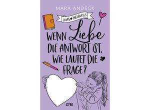 9783846601969 - Wenn Liebe die Antwort ist wie lautet die Frage? - Mara Andeck Kartoniert (TB)