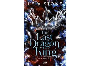 9783846602140 - The Last Dragon King   Die Chroniken von Avalier Bd1 - Leia Stone Kartoniert (TB)