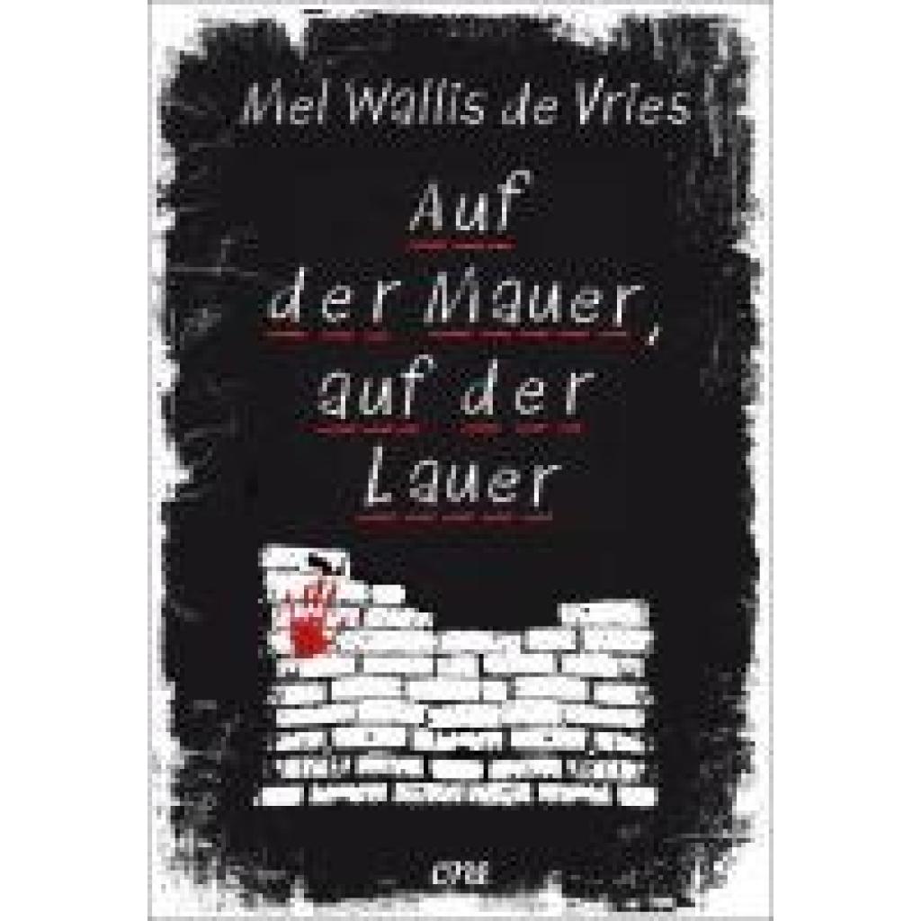 9783846602386 - Vries Mel Wallis de Auf der Mauer auf der Lauer