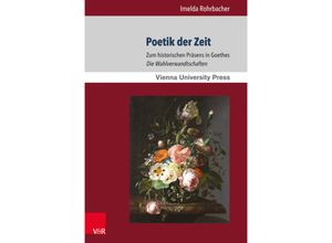 9783847106043 - Schriften der Wiener Germanistik   Band 005   Poetik der Zeit - Imelda Rohrbacher Kartoniert (TB)