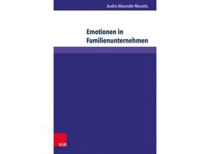 9783847106074 - Wittener Schriften zu Familienunternehmen   Band 019   Emotionen in Familienunternehmen - Audris Alexander Muraitis Gebunden