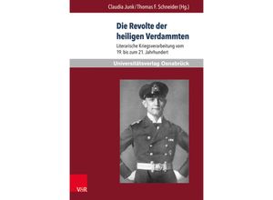 9783847107729 - Krieg und Literatur   War and Literature   Vol XXIII Jahr 2017   Die Revolte der heiligen Verdammten Kartoniert (TB)