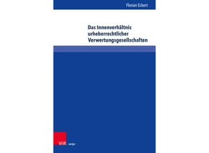 9783847114413 - Schriften zum deutschen und internationalen Persönlichkeits- und Immaterialgüterrecht   Band 054   Das Innenverhältnis urheberrechtlicher Verwertungsgesellschaften - Florian Eckert Gebunden