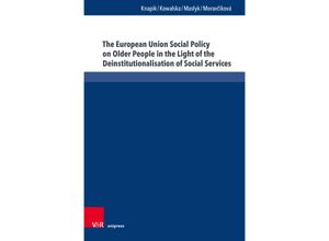 9783847114819 - The European Union Social Policy on Older People in the Light of the Deinstitutionalisation of Social Services - Wioletta Knapik Magdalena Kowalska Tomasz Maslyk Danka Moravcíková Gebunden